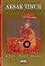 Aksak Timur: İslamın Kutsal Savaşçısı