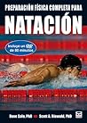 PREPARACIÓN FÍSICA COMPLETA PARA NATACIÓN (Spanish Edition)