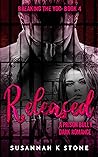 Released (Rebel Love #4) Released (Rebel Love #4)