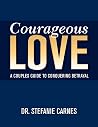 Courageous Love: ...