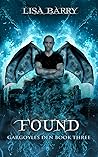 Found (Gargoyles Den #3) Found (Gargoyles Den #3)