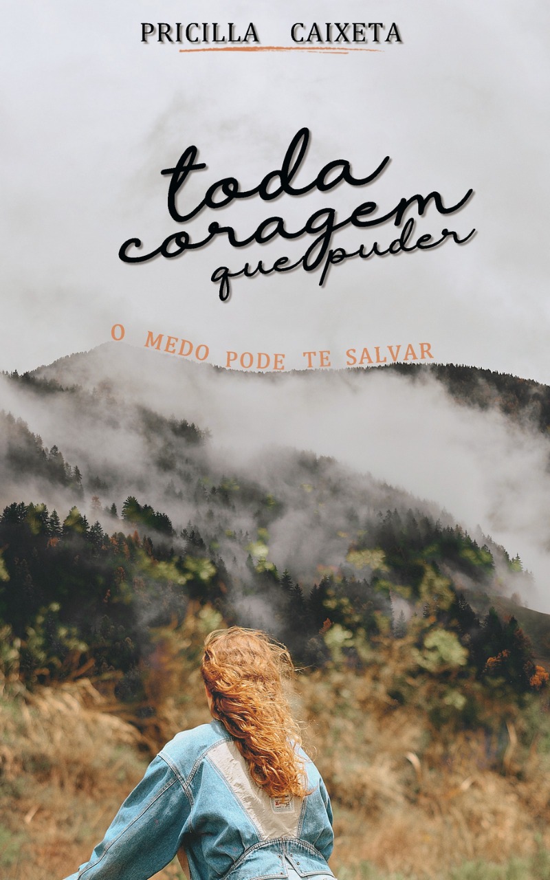 Toda Coragem Que Puder