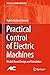 Practical Control of Electr...