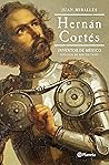 Hernán Cortés: Inventor de México (Biografías) (Spanish Edition)