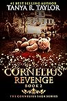 Cornelius' Revenge by Tanya R. Taylor