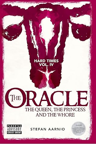 The Oracle: The Queen, the Princess, and the Whore (Hard Times, 4)