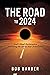 The Road to 2024: God's Fin...