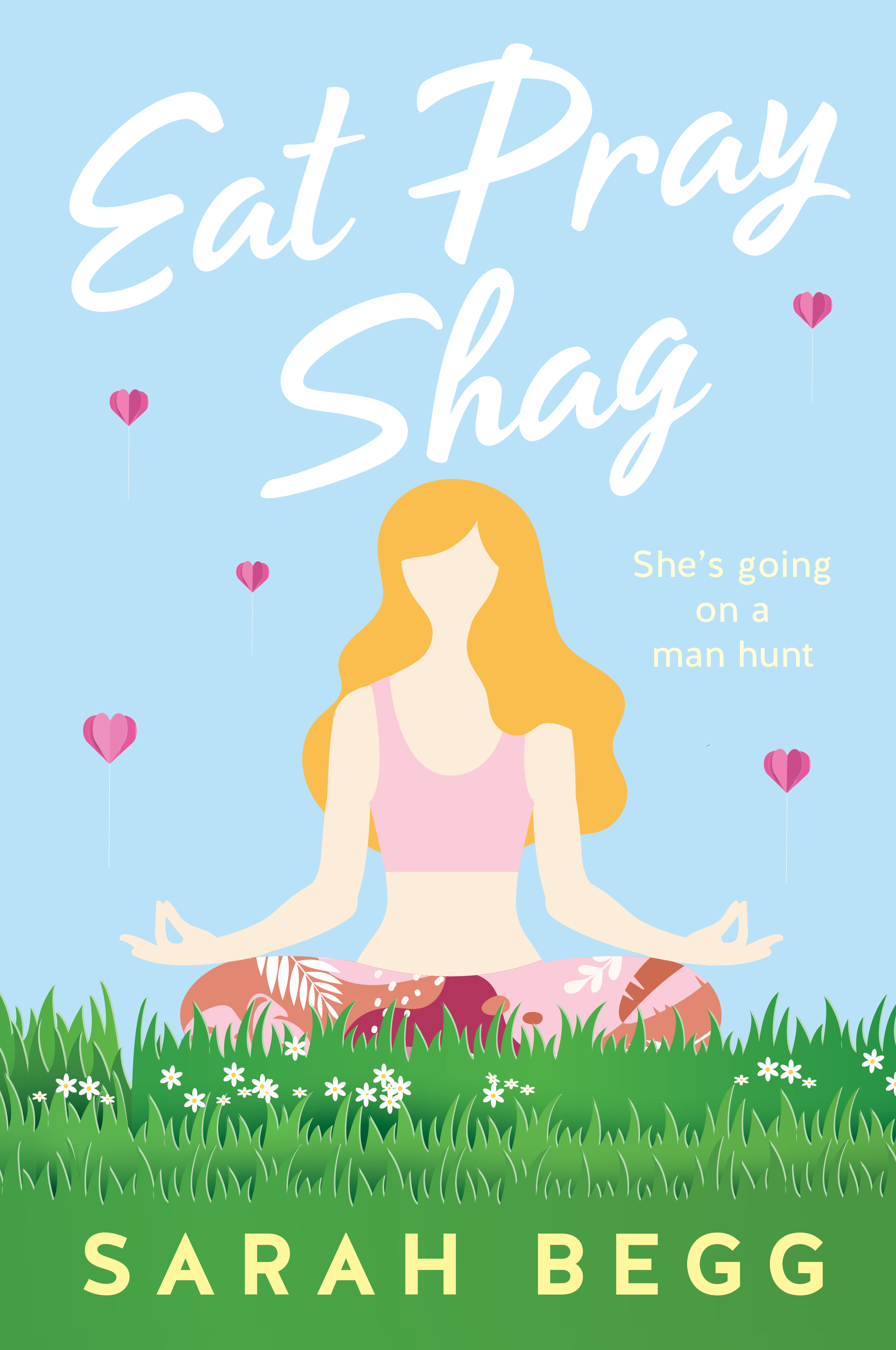 Eat Pray Shag (Laura the Explorer book 2)