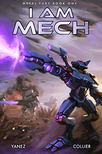 I Am Mech (Metal Fury, #1)
