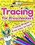 Tracing for Preschoolers: Tracing Shapes from easy to hard: Beginner to Tracing Lines, Shape & Dot to Dot