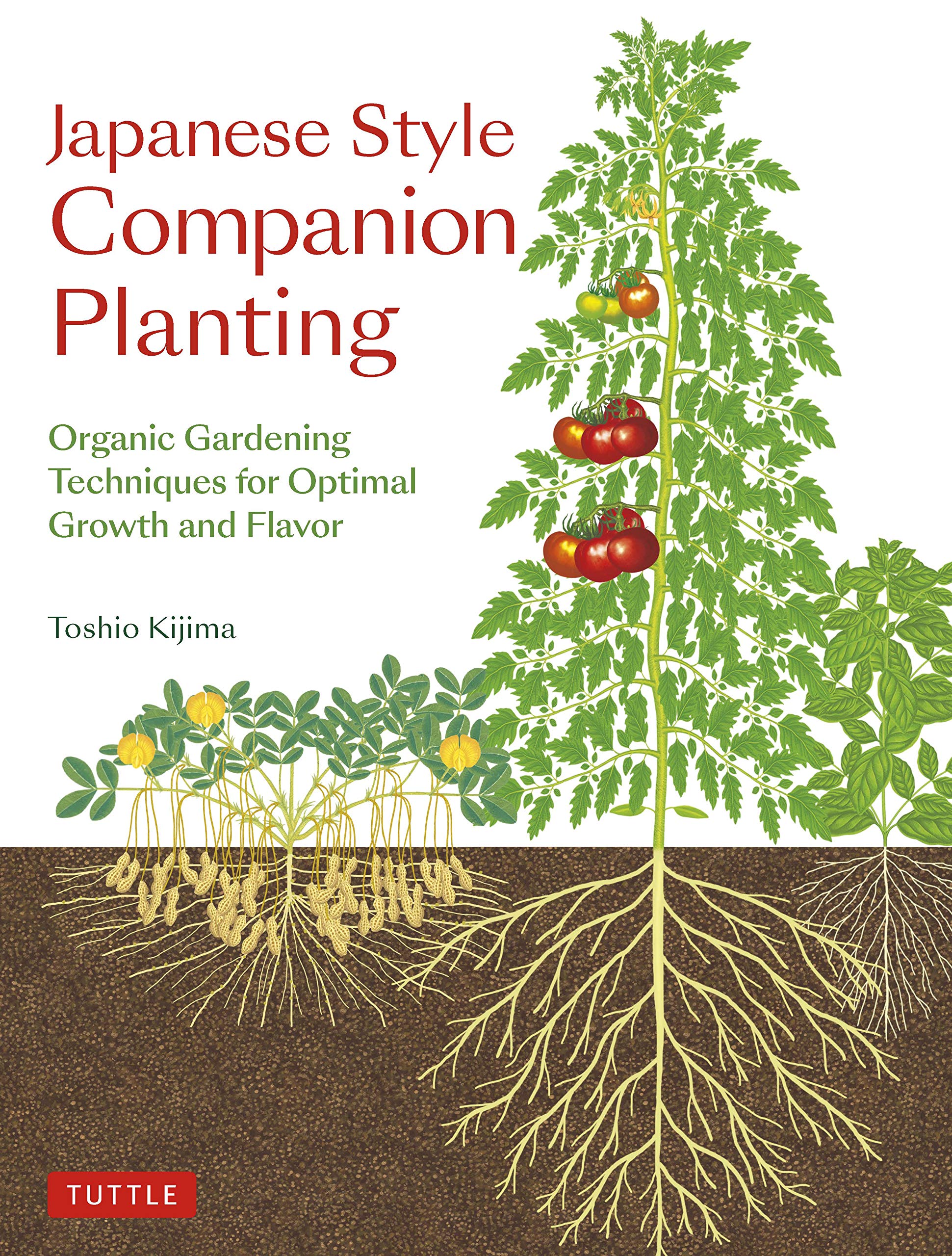 Japanese Style Companion Planting: Organic Gardening Techniques for Optimal Growth and Flavor (Kindle Edition)