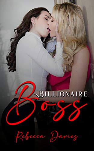 Billionare Boss: A Lesbian Boss Romance (#3)