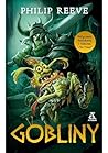 Gobliny by Philip Reeve Gobliny by Philip Reeve