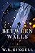 Between Walls (The City Bet...