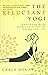 The Reluctant Yogi: A Sane ...