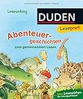 Leseprofi Erstes Lesen Vorschule: Abenteuergeschichten zum gemeinsamen Lesen