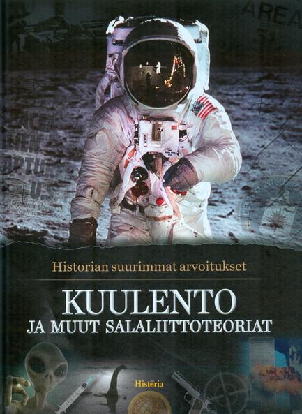 Kuulento ja muut salaliittoteoriat (Historian suurimmat arvoitukset)