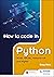 How to code in Python by Greg Reid