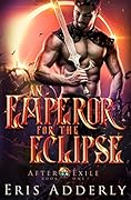 An Emperor for the Eclipse