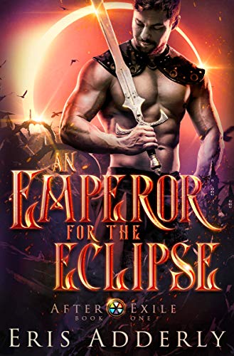 An Emperor for the Eclipse (After Exile, #1)
