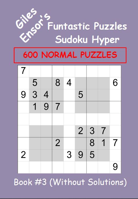 Giles Ensor's Funtastic Puzzles - Sudoku Hyper - 600 Normal Puzzles - Book #3 Without Solutions