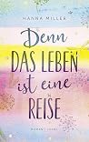 Denn das Leben is...