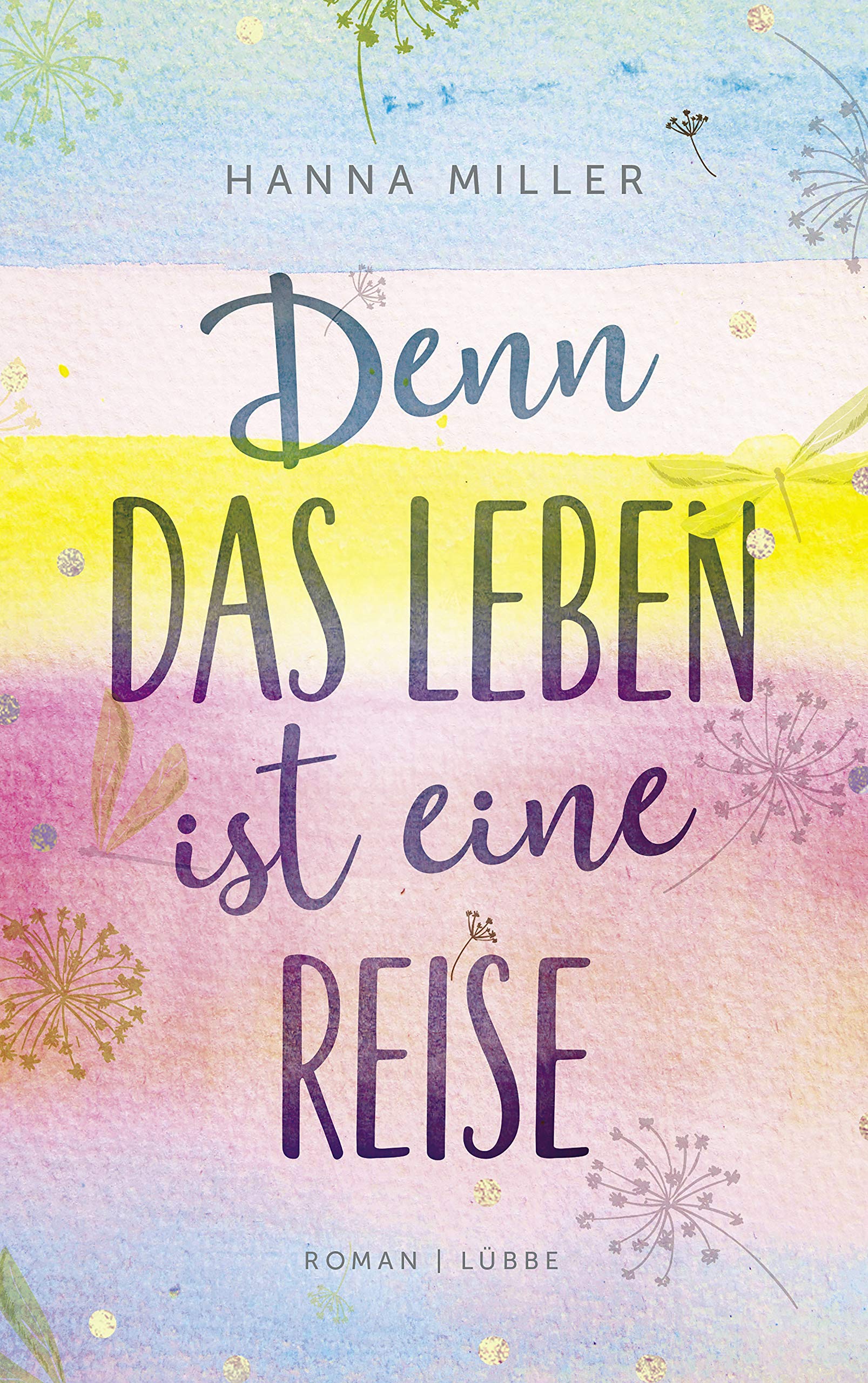 Denn das Leben ist eine Reise (Kindle Edition)
