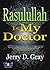 Rasulullah is My Doctor by Jerry D. Gray Rasulullah is My Doctor by Jerry D. Gray