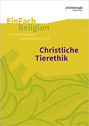 EinFach Religion: Christliche Tierethik: Jahrgangsstufen 9 - 13 (Paperback)