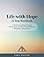Life with Hope 12 Step Workbook: A Return to Living Through the 12 Steps and the 12 Traditions of Marijuana Anonymous