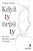 Když ty nejsi ty: Jak a proč přenášíme na druhé svoje pocity
