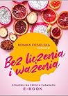 Bez liczenia i ważenia Bez liczenia i ważenia