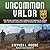 Uncommon Valor: The Recon Company that Earned Five Medals of Honor and Included America's Most Decorated Green Beret