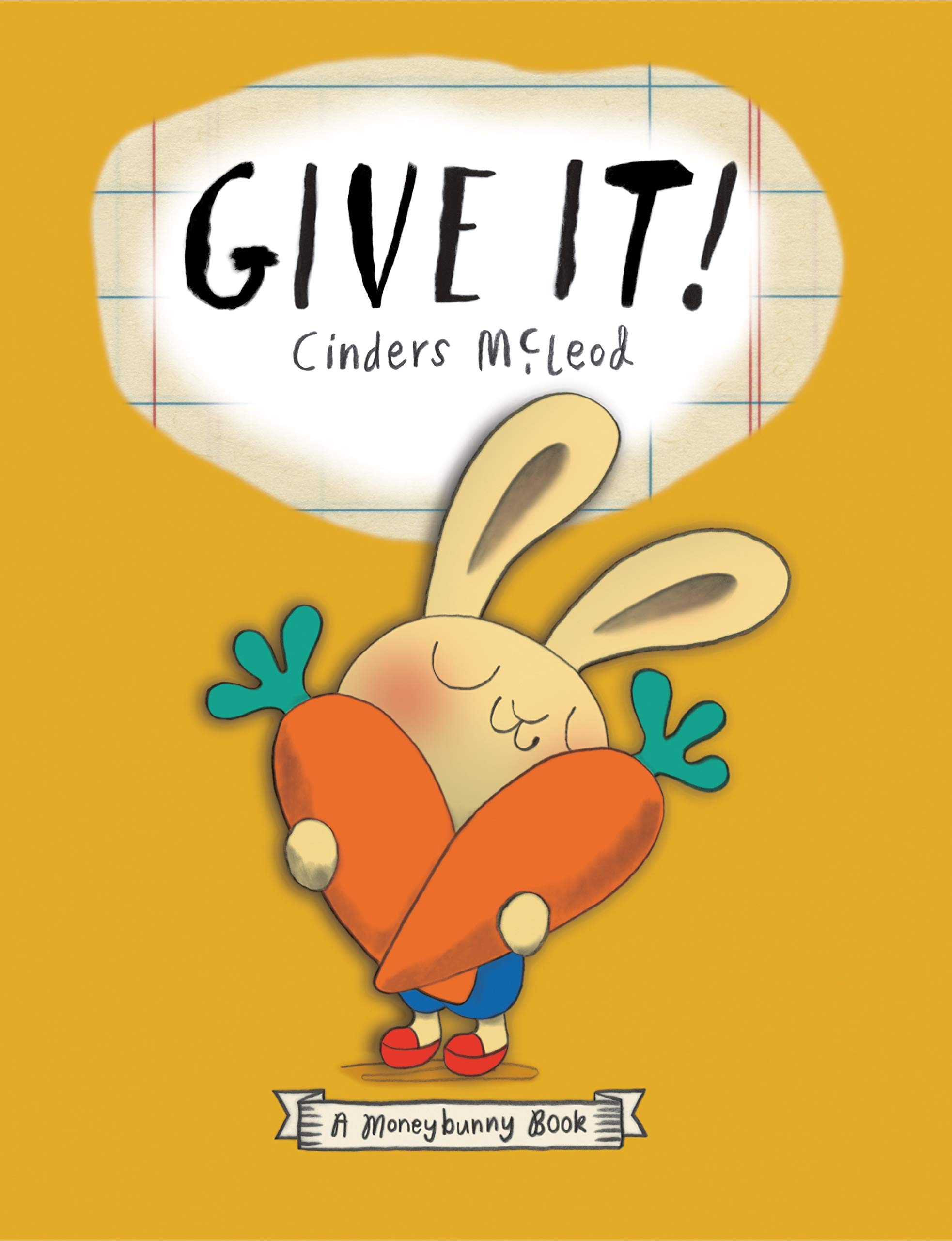 Give It! (A Moneybunny Book)