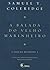 A balada do velho marinheiro by Samuel Taylor Coleridge