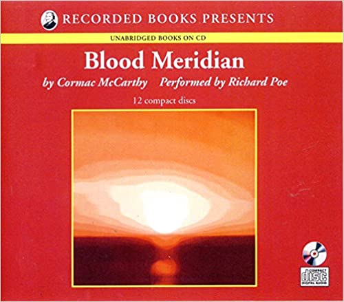 Blood Meridian: Or the Evening Redness in the West