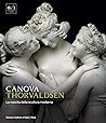 Canova Thorvaldsen - La nascita della scultura moderna Canova Thorvaldsen - La nascita della scultura moderna