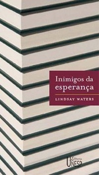 Inimigos da esperança: publicar, perecer e o eclipse da erudição (Paperback)