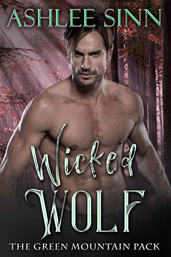 Wicked Wolf (The Green Mountain Pack Book 1)