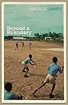 Beyond A Boundary