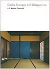 Carlo Scarpa E Il Giappone (Italian Edition) Carlo Scarpa E Il Giappone (Italian Edition)