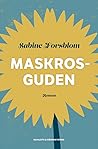 Maskrosguden by Sabine Forsblom