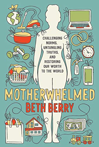 Motherwhelmed (Kindle Edition)