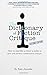 The Dictionary of Fiction Critique: How to read like a writer in order to give and receive effective critique