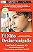 El niño desincronizado / The Out of Sync Child: Reconocer y afrontar las diferencias en el procesamiento sensorial / Recognizing and Coping with Sensory Processing Differences (Spanish Edition)