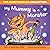 My Mummy is a Monster: My C...