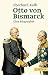 Otto von Bismarck by Eberhard Kolb