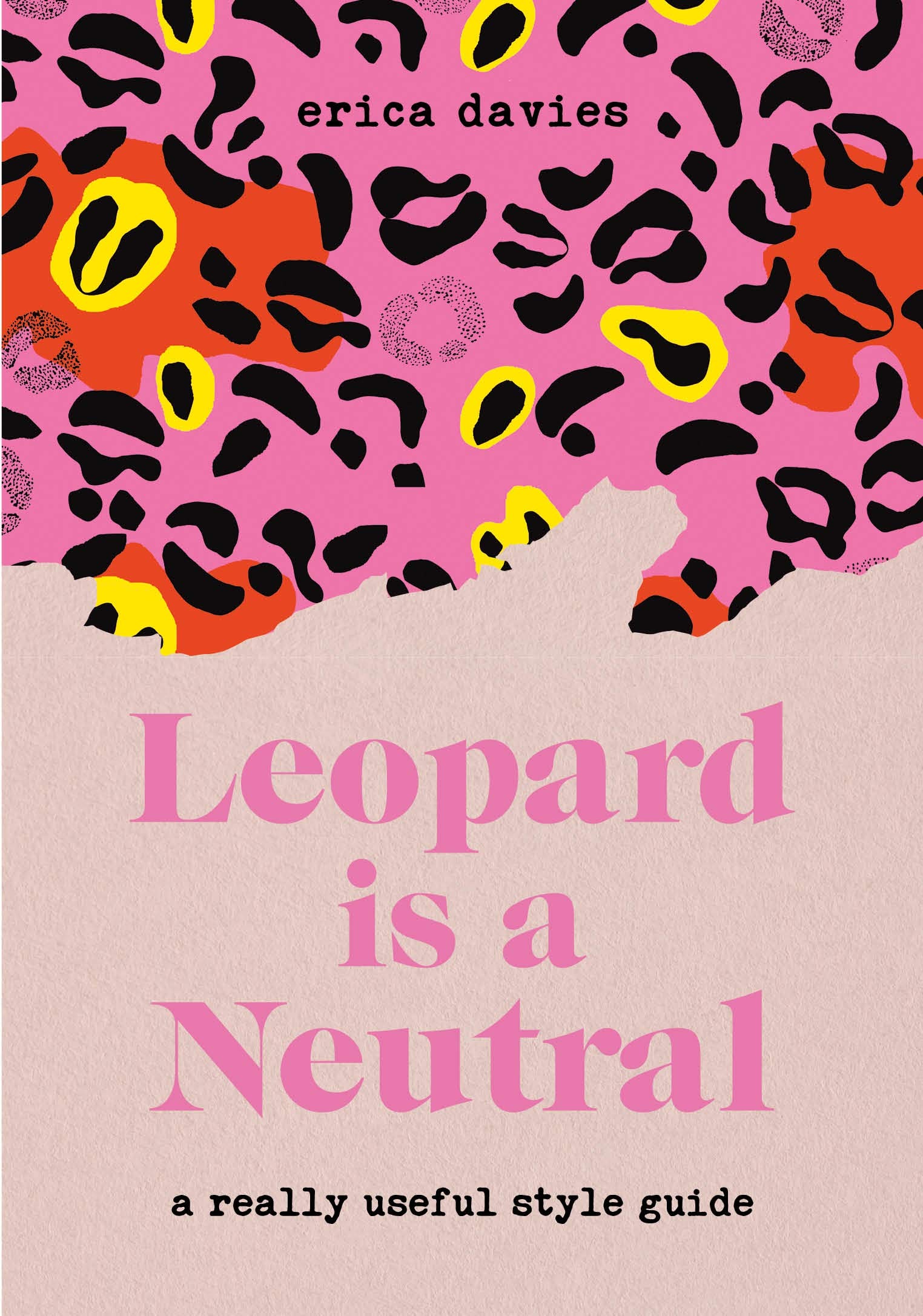 Leopard Is A Neutral A Really Useful Style Guide By Erica Davies Leopard Is A Neutral A Really Useful Style Guide By Erica Davies