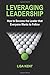Leveraging Leadership: How ...