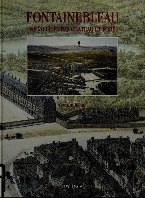 Fontainebleau : une ville entre château et Forêt (Paperback)